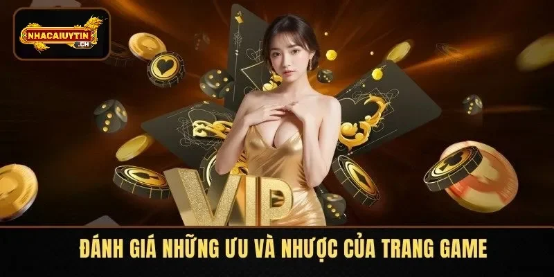 Đánh giá những ưu và nhược của trang game
