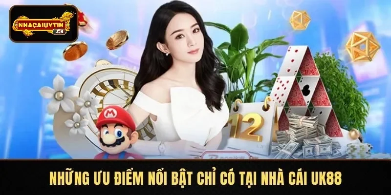 Các ưu thế đặc biệt chỉ có tại UK88
